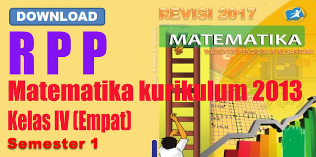 RPP Kelas 4 Kurikulum 2013 Revisi 2017 Semester 1