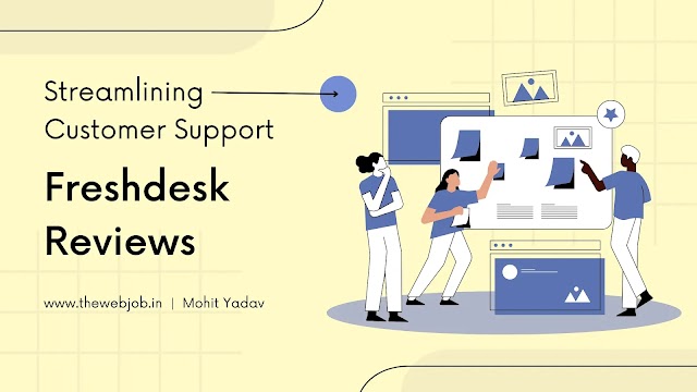 Freshdesk Reviews: Streamlining Customer Support with Ease