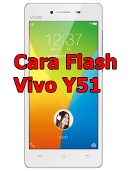 Cara Flash Vivo Y51/Y51L BOOTLOOP