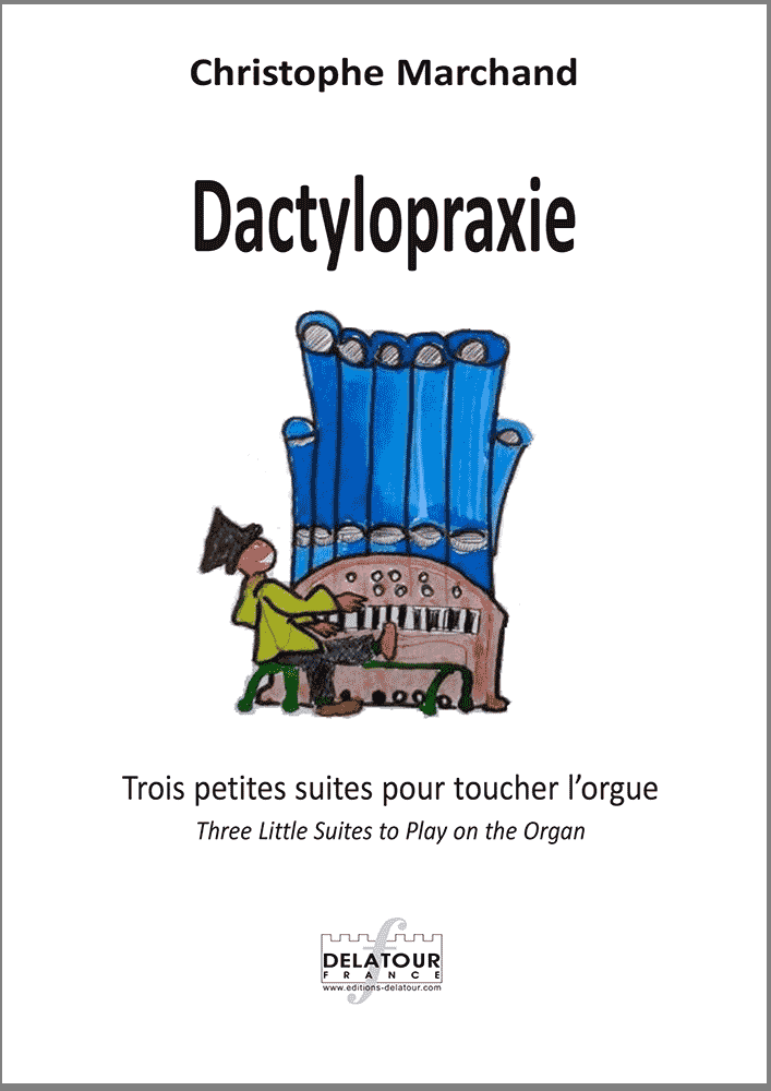 http://www.editions-delatour.com/fr/orgue-seul-solo/2057-dactylopraxie-trois-petites-pieces-pour-toucher-l-orgue-9790232108643.html