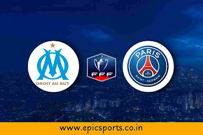 French Cup | Marseille vs PSG | Match Info, Preview & Lineup
