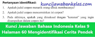 Kunci-Jawaban-Bahasa-Indonesia-Kelas-9-Halaman-60-Mengidentifikasi-Cerita-Pendek