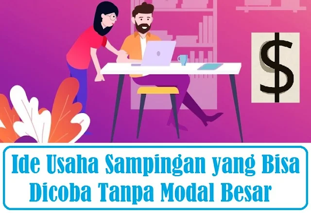 Ide Usaha Sampingan yang Bisa Dicoba Tanpa Modal Besar