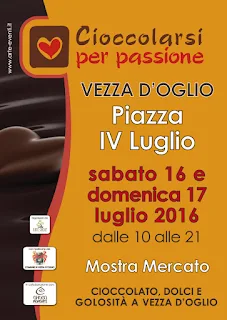 Cioccolarsi per passione  16 e 17 luglio Vezza d'Oglio (BS) 2016