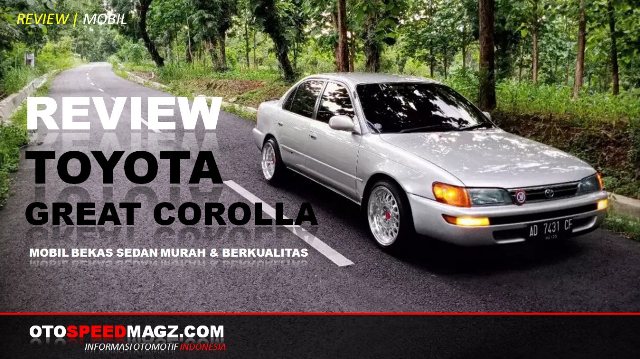 mobil bekas murah-harga-spesifikasi-toyota great corolla