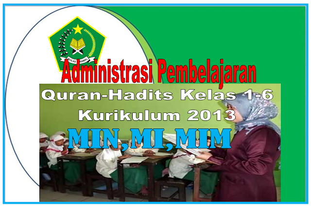 Unduh RPP Kurikulum 2013 dan Silabus Quran-Hadits MI Kelas 1-6