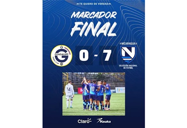 Nicaragua golea 7-0 al alto rendimiento de Guadalupe y ahora enfrentará a Herediano