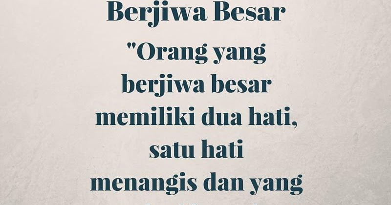 Kata Bijak Kahlil Gibran tentang Berjiwa besar  Download 