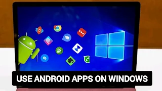 How to use android apps on Windows