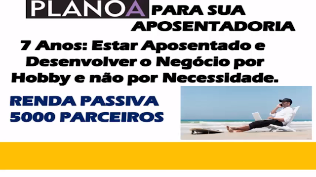 Plano B para sua aposentadoria - Rede de 5000 Consumidores em 7 anos