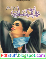 Khwab Nagar Ki Musafatain by Nazia Kanwal