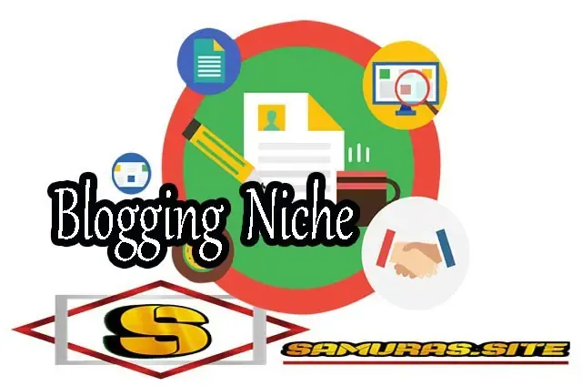 What is the niche of blogging and how to choose a Niche for a Blog
