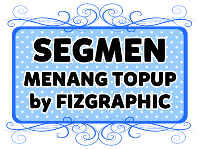 Segmen Menang Topup by Fizgraphic