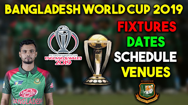 Bangladesh World Cup 2019 Fixtures, Dates, Schedule, Venues