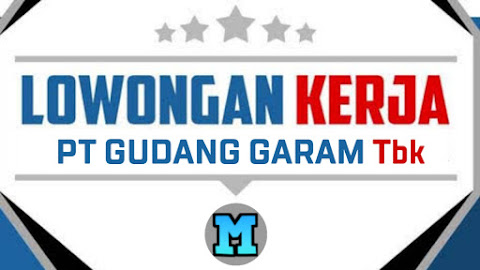 Jobs vajancy PT.Gudang Garam Indonesia Tbk Terbaru 2020