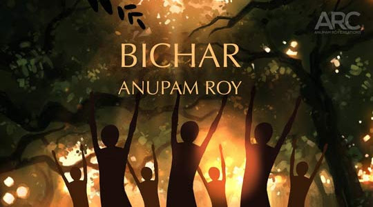 Bichar Lyrics (বিচার) Anupam Roy | Adrishyo Nagordolar Trip
