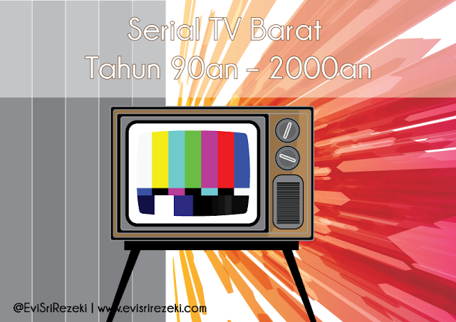 Serial TV Barat Tahun 90an – 2000an