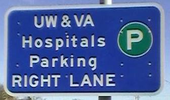 Road sign: 'UW&VA Hospitals Parking Right Lane'