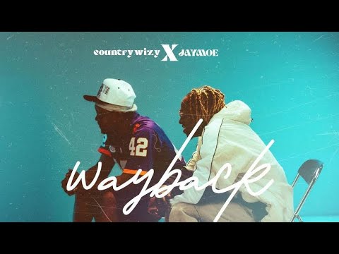 Download Video : Country Wizzy Ft Jay Moe - Way Back Mp4