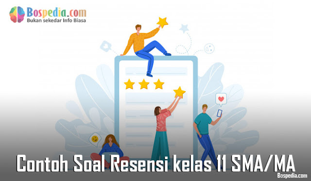 Contoh Soal Resensi kelas 11 SMA/MA