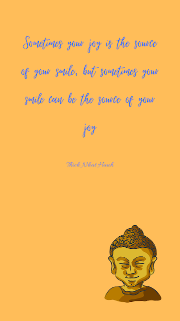 Sometimes your joy is the source of your smile, but sometimes your smile can be the source of your joy -Thich Nhat Hanh, smile Android wallpaper, happiness quotes, encourage smile photo, Thich Nhat Hanh biography and quote, Joy wallpaper, importance of smile wallpaper, lock screen and home screen wallpapers,
