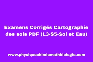 Examens Corrigés Cartographie des sols PDF (L3-S5-Sol et Eau)