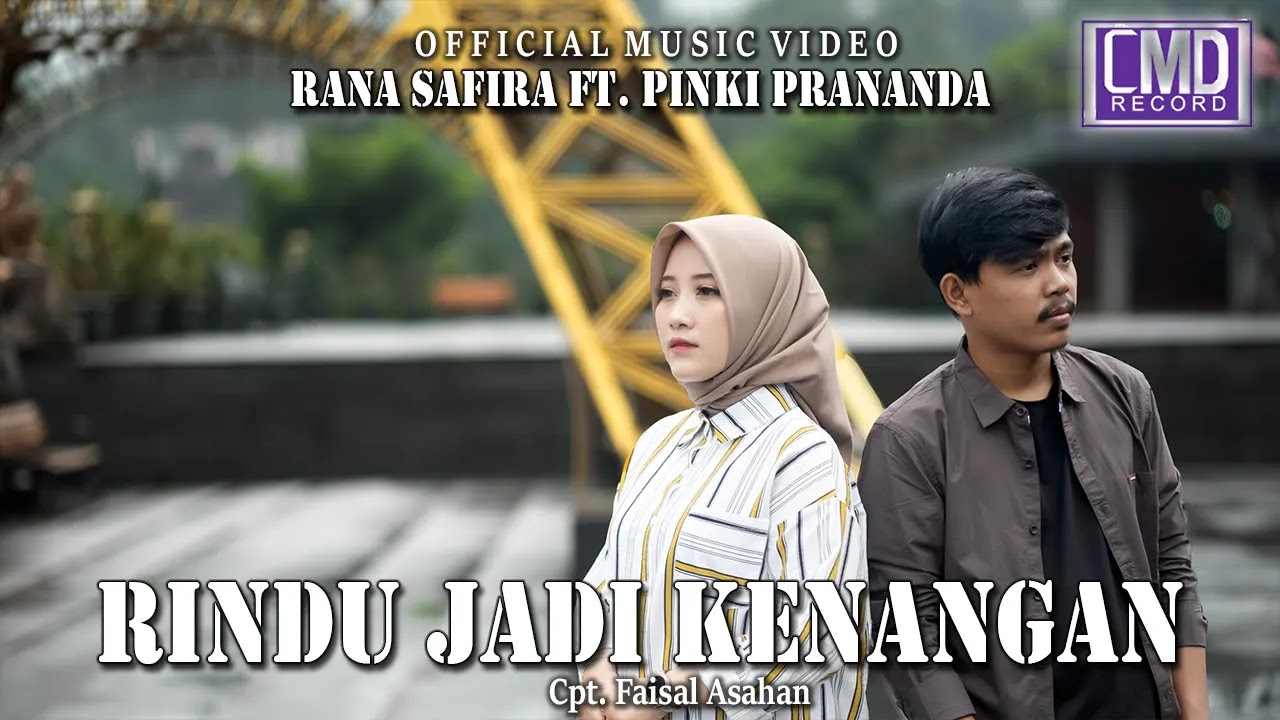 Rana Safira - Rindu Jadi Kenangan feat Pinki Prananda