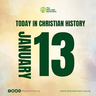 January 13: Today in Christian History