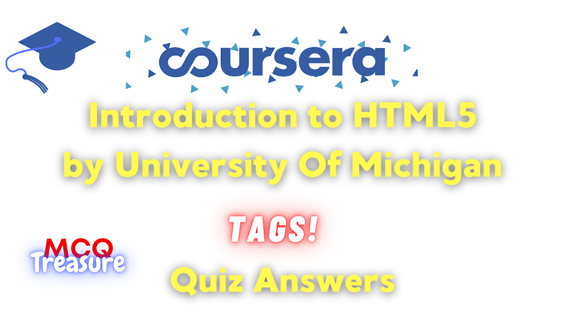 Tags Introduction to HTML5 coursera quiz answers