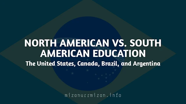 North American vs. South American Education: The United States, Canada, Brazil, and Argentina