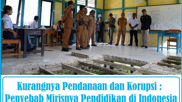 Kurangnya Pendanaan dan Korupsi, Penyebab Mirisnya Pendidikan di Indonesia