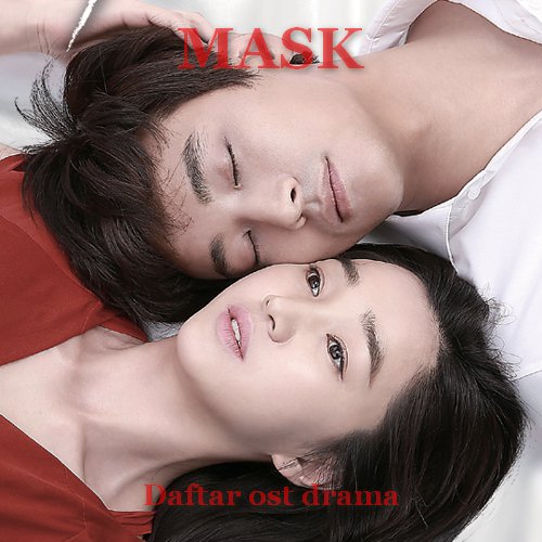 Daftar OST Drama Korea “Mask” (2015)