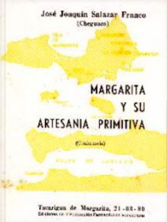  José Joaquín Salazar Franco - Margarita y su Artesania Primitiva