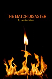 The Match Disaster (Latesha Kellam)