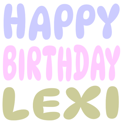 Happy Birthday Lexi (Sticker)