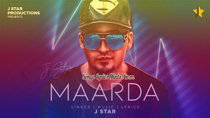 Maarda Lyrics In Hindi & English – J Star Latest Punjabi Song Lyrics 2020