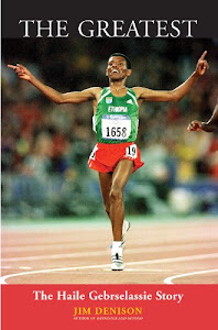 The Greatest: The Haile Gebrselassie Story (English Edition)