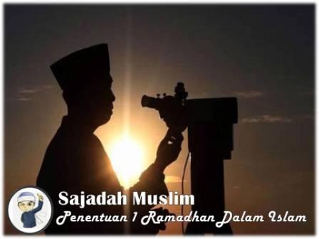 Penentuan Awal Ramadhan Dalam Islam - Sajadah Muslim