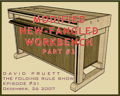 The Folding Rule: Episode #31 - New-Fangled Workbench 