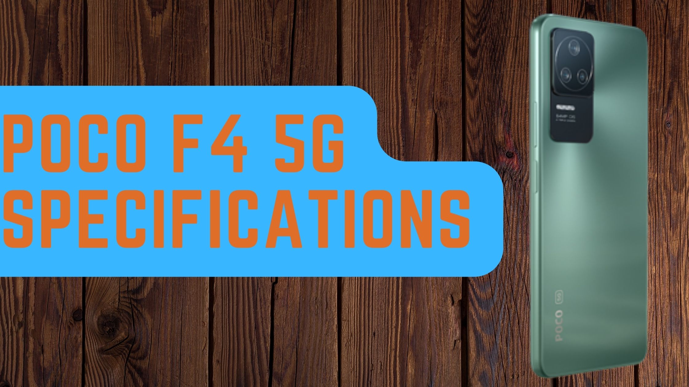 poco f4 5g specifications,poco f4 5g,poco f4 5g price in india,poco f4 5g review