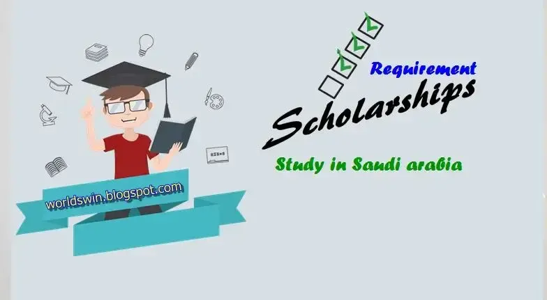 Requirement scholarship Saudi