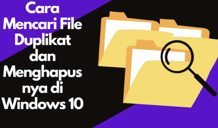 Cara Membersihkan File Duplikat di Windows 10
