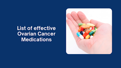 Ovarian Cancer medications
