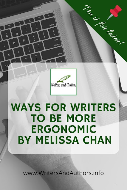 Guest post by Melissa Chan, creator of Literary Book Gifts.  Ways for Writers to be More Ergonomic