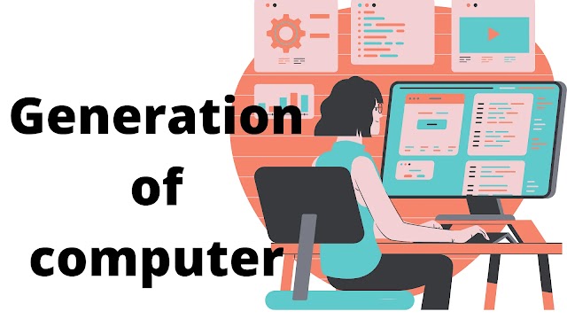 What are generation of computers? || computers generations - Theguiderworld