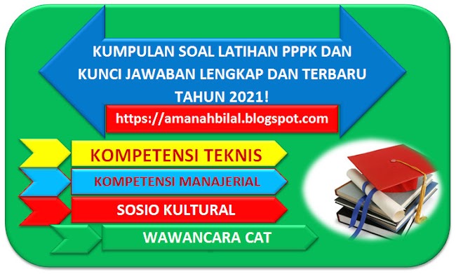 KUMPULAN SOAL LATIHAN PPPK DAN KUNCI JAWABAN LENGKAP DAN TERBARU TAHUN 2021!