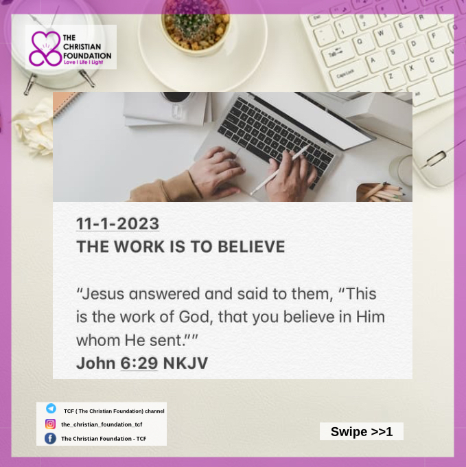 THE WORK IS TO BELIEVE | TCF DEVOTIONAL