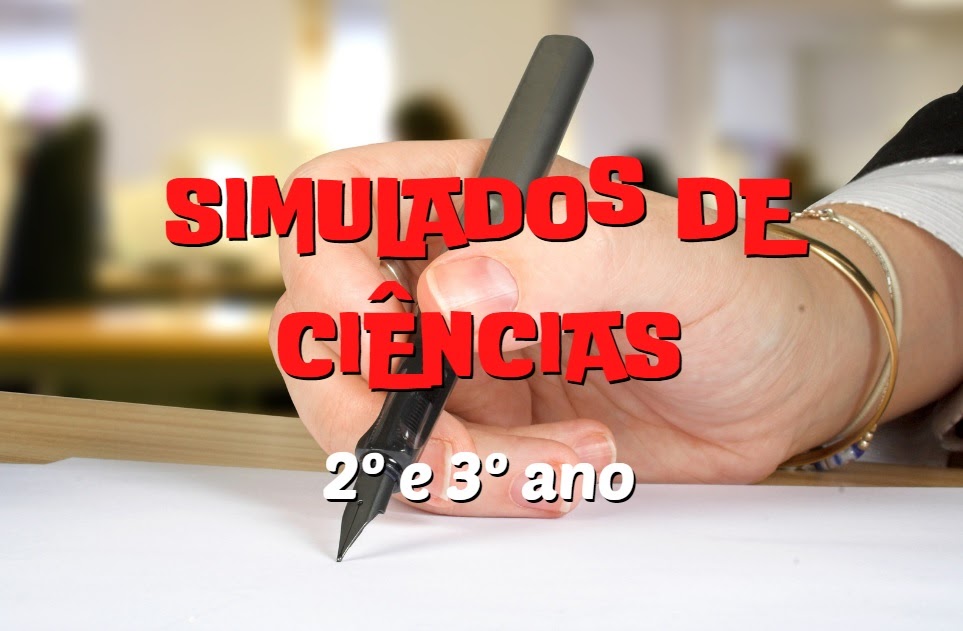 Simulado de Ciências (02) para 2° Ano e 3° Ano - Com gabarito