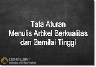 5 Tata Aturan dalam Membuat/Menulis Artikel di Blog agar Berkualitas