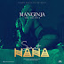 AUDIO&VIDEO | Manginja – Sweet Nana